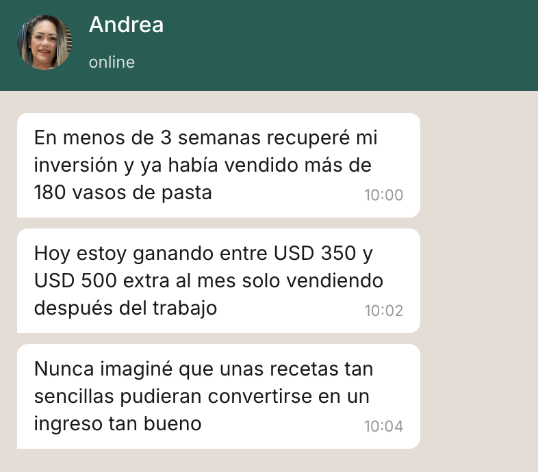Andrea: en menos de 3 semanas recuperé mi inversión y ya había vendido más de 180 vasos de pasta